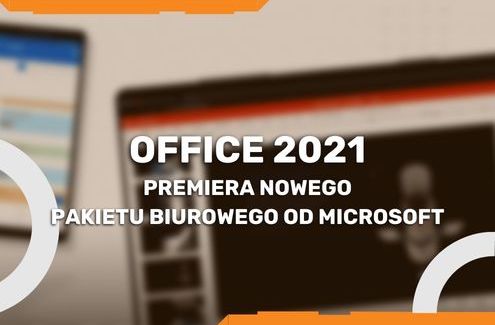Już dzisiaj! Premiera najnowszego pakietu Office 2021